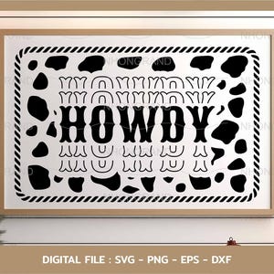 Howdy Cowboy Sign SVG: Cow Print, Rope Frame (Digital Download)