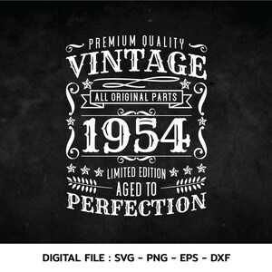 Geburtstag Vintage 1954 Svg, Gealtert bis zur Perfektion, Geburtstag Premium Qualität, T-Shirt, Cricut Files, svg, png, eps, dxf, Instant Download