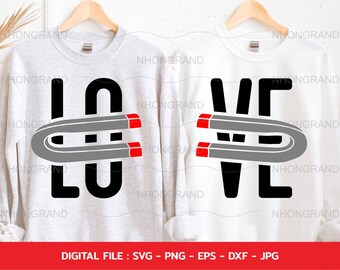 Love Magnet Matching Shirt SVG, Valentine's Gift, Cricut Files (Digital Download)