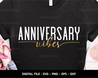 Jubiläum Vibes SVG: Paar Shirts, Hochzeitsfeier (Instant Download)