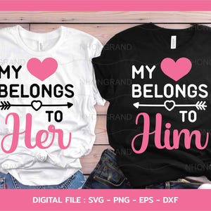 Liebe Zitat für Sie und Ihn Paar Passende svg, Valentinstag T-shirt, Cricut Dateien, svg, png, eps, dxf, Instant Download