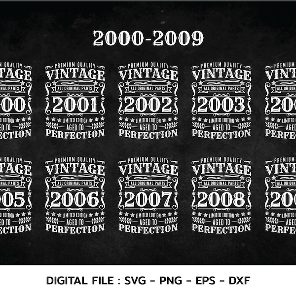 Birthday Vintage 2000-2009 Svg, Aged to perfection, Birthday  premium quality, t-shirt, Cricut Files, svg, png, eps, dxf, Instant Download