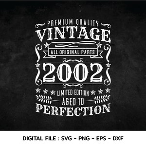 May include: A vintage design graphic with the text "Premium Quality Vintage All Original Parts 2002 Limited Edition Aged to Perfection".