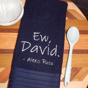David Rose Alexis Rose Fold in the cheese Ew David Schitt's Creek Gift Funny Quotes Embroidery Towel Set Wine Gift Set Ew David