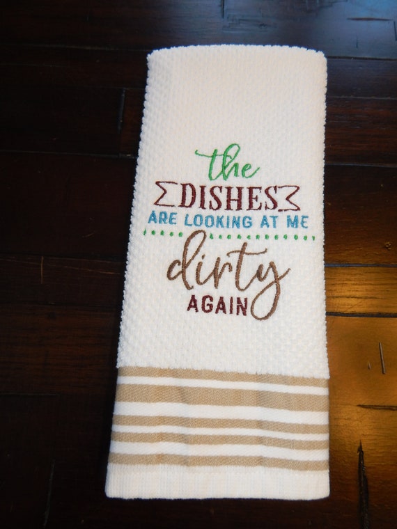Dirty Dishes Humor - Embroidered Towel - Kitchen Towel - Pots & Pans -  Kitchen Humor - Funny Towel - Kitchen Towel - Hostess - Tea Towel