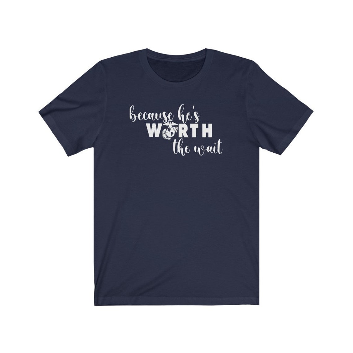 Because he's worth the wait shirt Marine Girlfriend | Etsy