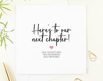 Here's to our next chapter card, New chapter card, To the other half card, new adventures , new beginnings, engagement card, fresh start.