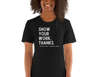 Uniseks T-shirt wiskundeleraar/cadeau leraar/grappig shirt leraar/grappig shirt wiskunde/cadeau voor haar/cadeau voor hem