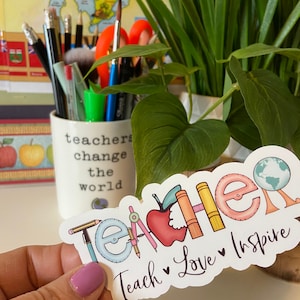 Teach Love Inspire Die Cut Sticker