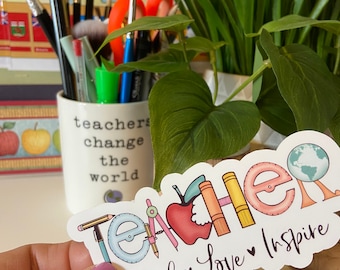 Teach Love Inspire Die Cut Sticker