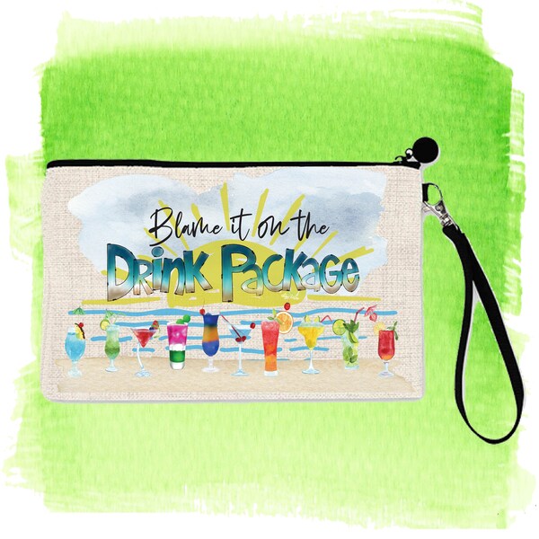 Blame it on the Drink Package Cruise Vacation Trip Cosmetic Bag