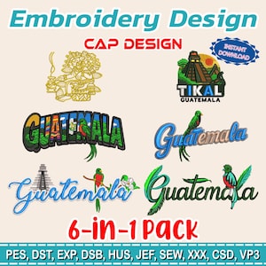 May include: An embroidery design pack featuring six different Guatemala-themed designs. Includes text that says "Embroidery Design", "CAP DESIGN", "INSTANT DOWNLOAD", "TIKAL GUATEMALA", and "6-in-1 pack". The designs include the word "Guatemala" with various illustrations.