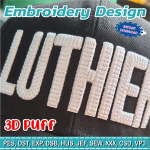 May include: Black cap with white embroidered text reading "LUTHER" in a 3D puff style. The words "Embroidery Design" and "Instant Download" are also visible. The bottom of the image shows file formats.