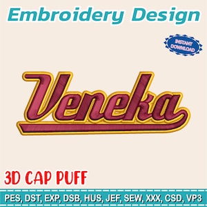 Puede incluir: Un diseño de bordado con el nombre "Veneka" en escritura granate con bordes dorados. El texto "Embroidery Design" está en la parte superior y "3D CAP PUFF" en la inferior. Una insignia azul dice "INSTANT DOWNLOAD".