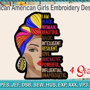 Puede incluir: Un diseño de bordado que presenta a una mujer afroamericana con un pañuelo colorido y aretes grandes. El diseño incluye las palabras "I AM BLACK. WOMAN. BEAUTIFUL. MAGIC. INTELLIGENT. RESILIENT. LOVE. INNOVATIVE. POWERFUL. INFLUENTIAL. UNAPOLOGETIC."