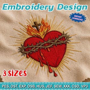 Puede incluir: Diseño bordado de un corazón rojo con una corona de espinas, llamas y una cruz. El diseño incluye el texto "Embroidery Design", "3 sizes" y "Instant Download". Disponible en varios formatos de archivo.