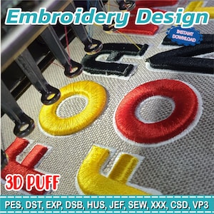 May include: Close-up of an embroidery machine in action, stitching colorful letters and numbers onto fabric. The design includes the text "Embroidery Design", "3D PUFF", and "INSTANT DOWNLOAD". The letters are yellow, red, and black.