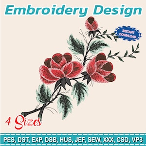 May include: An embroidery design featuring red flowers with brown and green accents, and green leaves. The design includes the text "Embroidery Design", "Instant Download", and "4 Sizes". The bottom of the image lists various file formats.