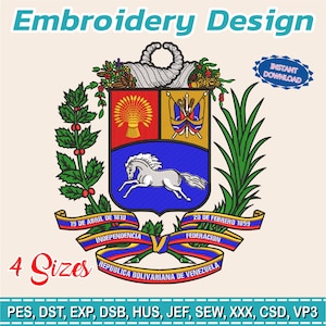 Puede incluir: Diseño de bordado del escudo de armas venezolano, con un caballo, banderas y una cornucopia. El diseño incluye el texto "Embroidery Design", "Instant Download", "4 Sizes" y fechas. Disponible en múltiples formatos de archivo.