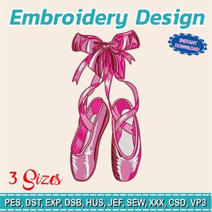 Puede incluir: Un diseño de bordado digital con un par de zapatillas de ballet rosas con lazos y un lazo. También se ve el texto "Embroidery Design", "3 Sizes" y "Instant Download".