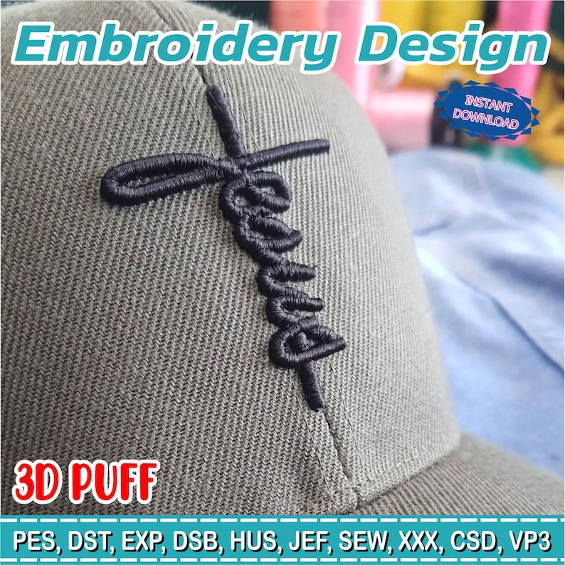 May include: A close-up of a gray baseball cap with a black embroidered cross and the word "Jesus". The text "Embroidery Design" and "3D PUFF" are also visible. The image also includes the text "INSTANT DOWNLOAD".