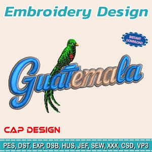 Puede incluir: Un diseño de bordado con la palabra "Guatemala" en escritura azul y beige, con un quetzal verde y rojo. El diseño incluye el texto "Embroidery Design", "CAP DESIGN" y "INSTANT DOWNLOAD".
