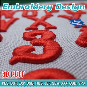 May include: Close-up of red embroidered numbers and letters on a light gray fabric. The text "Embroidery Design" is at the top, with "3D PUFF" below. Includes "INSTANT DOWNLOAD" and file type abbreviations.