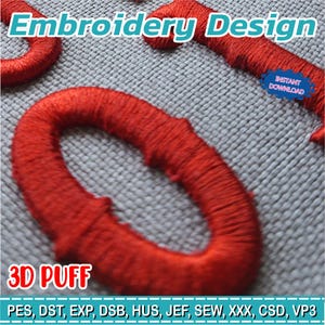 May include: Close-up of red embroidery design elements with the text "Embroidery Design" and "3D PUFF". The image includes the words "INSTANT DOWNLOAD" and a list of file formats. The design is on a textured gray background.