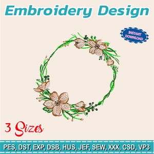 Puede incluir: Un diseño de bordado con una corona floral con flores marrones y hojas verdes. El texto "Embroidery Design" está en la parte superior y "3 Sizes" en la inferior. Una insignia azul dice "Instant Download".