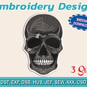 May include: A black and white skull embroidery design with the text "Embroidery Design" at the top. The design includes the text "INSTANT DOWNLOAD" and "3 Sizes". The bottom of the image includes the text "PES, DST, EXP, DSB, HUS, JEF, SEW, XXX, CSD, VP3".