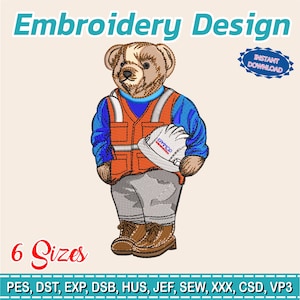 Puede incluir: Diseño de bordado de un oso de peluche con camisa azul, chaleco naranja, pantalones grises y botas marrones. El oso sostiene un casco blanco. El texto incluye "Embroidery Design", "6 Sizes" y "Instant Download".