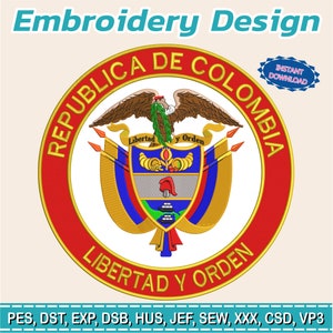 Puede incluir: Diseño de bordado con el escudo de armas de Colombia, con las palabras "Republica de Colombia" y "Libertad y Orden" en un diseño circular. Incluye texto "Descarga instantánea" y opciones de formato de archivo.