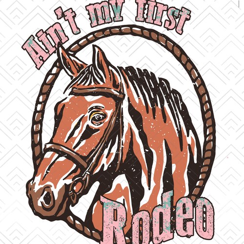 Aint My First Rodeo Retro Sublimations Western - Etsy