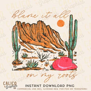 Blame It All On My Roots Country Western Instant Digital Download | Trendy Western Designs, Western PNG files, Trendy Shirt PNG Downloads
