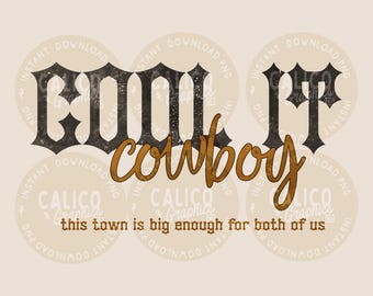 Western PNG / Cool It Cowboy / Impresión por sublimación DTF POD / Descarga digital