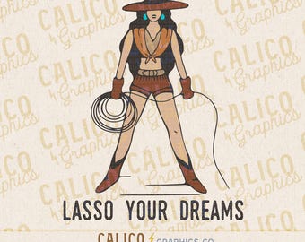 Cowgirl Lasso Your Dreams PNG | Western Shirt Graphic (Digital Download)