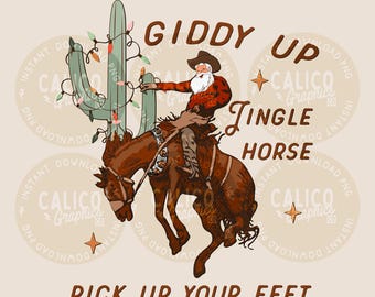 May include: A graphic illustration featuring a cowboy-hat-wearing Santa Claus riding a bucking brown horse next to a saguaro cactus draped in colorful Christmas lights. The text reads GIDDY UP JINGLE HORSE and PICK UP YOUR FEET with star accents.