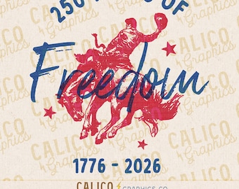 Western PNG Trendy 250 Years Freedom Fourth Of July America Graphic Design Sublimation DTF Instant Digital Download
