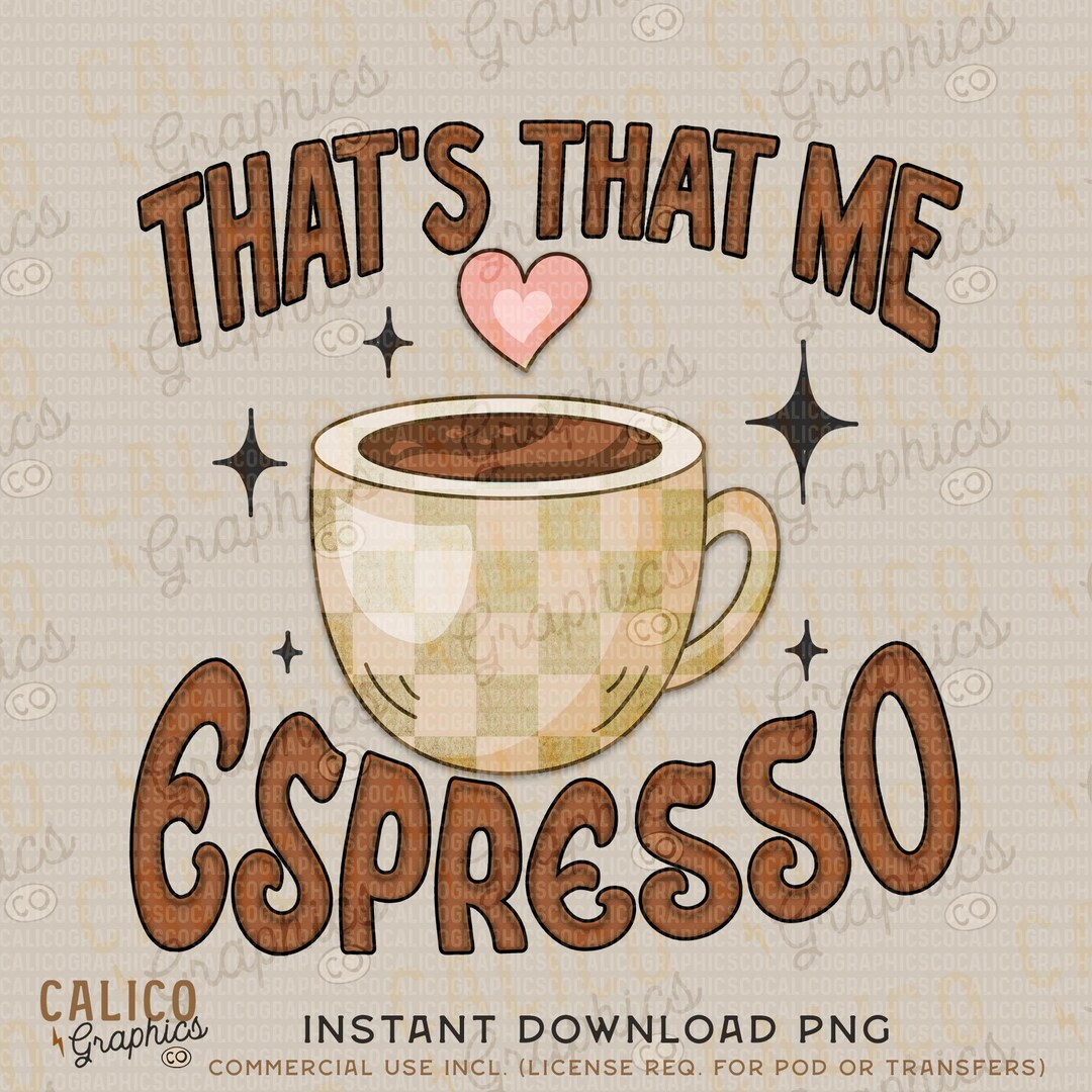 That's That Me Espresso Coffee Western Instant Digital Download ...