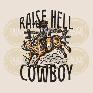 Raise Hell Cowboy Bronco Bucking Western Instant Digital Download | Trendy Western Designs, Western PNG files, Trendy Shirt PNG Downloads