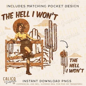 The Hell I Won&#39;t Cowgirl with Matching Pocket Design Western Instant Digital Download | Western Designs, Western PNG, Trendy PNG Download