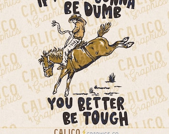 Western PNG | Rodeo Rider, Tough Quote (Digital Download)