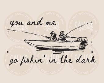 90s Country Music PNG | Western You and Me Go Fishin In The Dark Boats  | Digital Download DTF Sublimation Screen Print File
