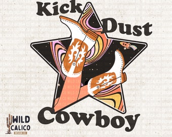 Space Kick Dust Cowboy | Retro Sublimations, Western Sublimations, Designs Downloads, PNG Clipart, Shirt Design, Sublimation Downloads, DTG