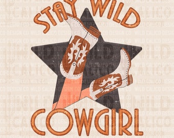 Stay Wild Cowgirl Boots | Retro Sublimations, Western PNG Sublimation, Designs Downloads, PNG Clipart, Shirt Design, Sublimation Download