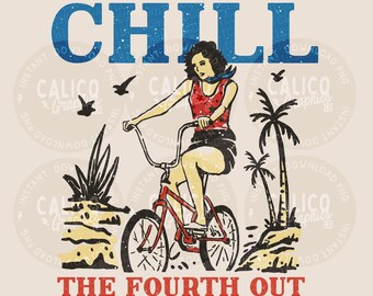 Western PNG | Chill The Fourth Out Of July | DTF Sublimation Screen Print POD | Digital Download