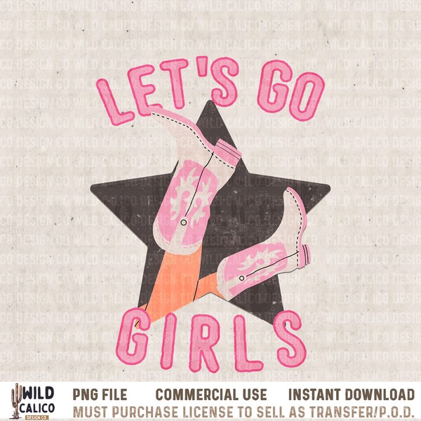 Let's Go Girls Cowgirl Boots Star | Western PNG Sublimations, Designs Downloads, PNG Clipart, Shirt Design, Sublimation Download