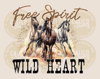 Free Spirit Wild Heart Running Horses Western Instant Digital Download | Trendy Western Design, Western PNG file, Trendy Shirt PNG Downloads
