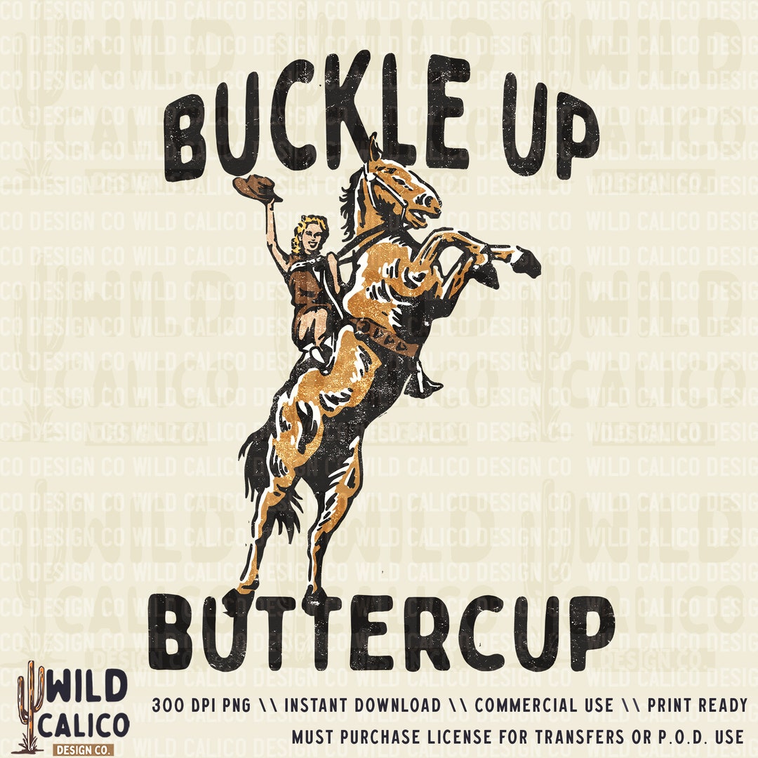 Buckle up Buttercup Cowgirl Rodeo Western Instant Digital Download ...