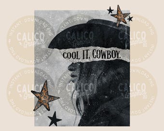 Western PNG / Cool It Cowboy / Impresión por sublimación DTF POD / Descarga digital